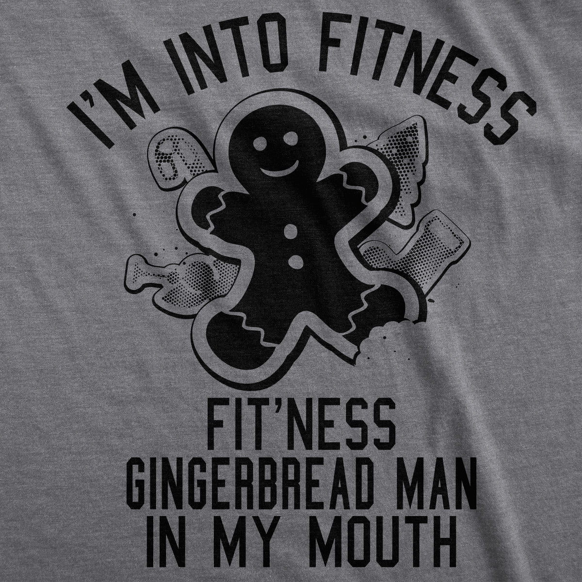 Fitness Gingerbread In My Mouth Men&#39;s T Shirt