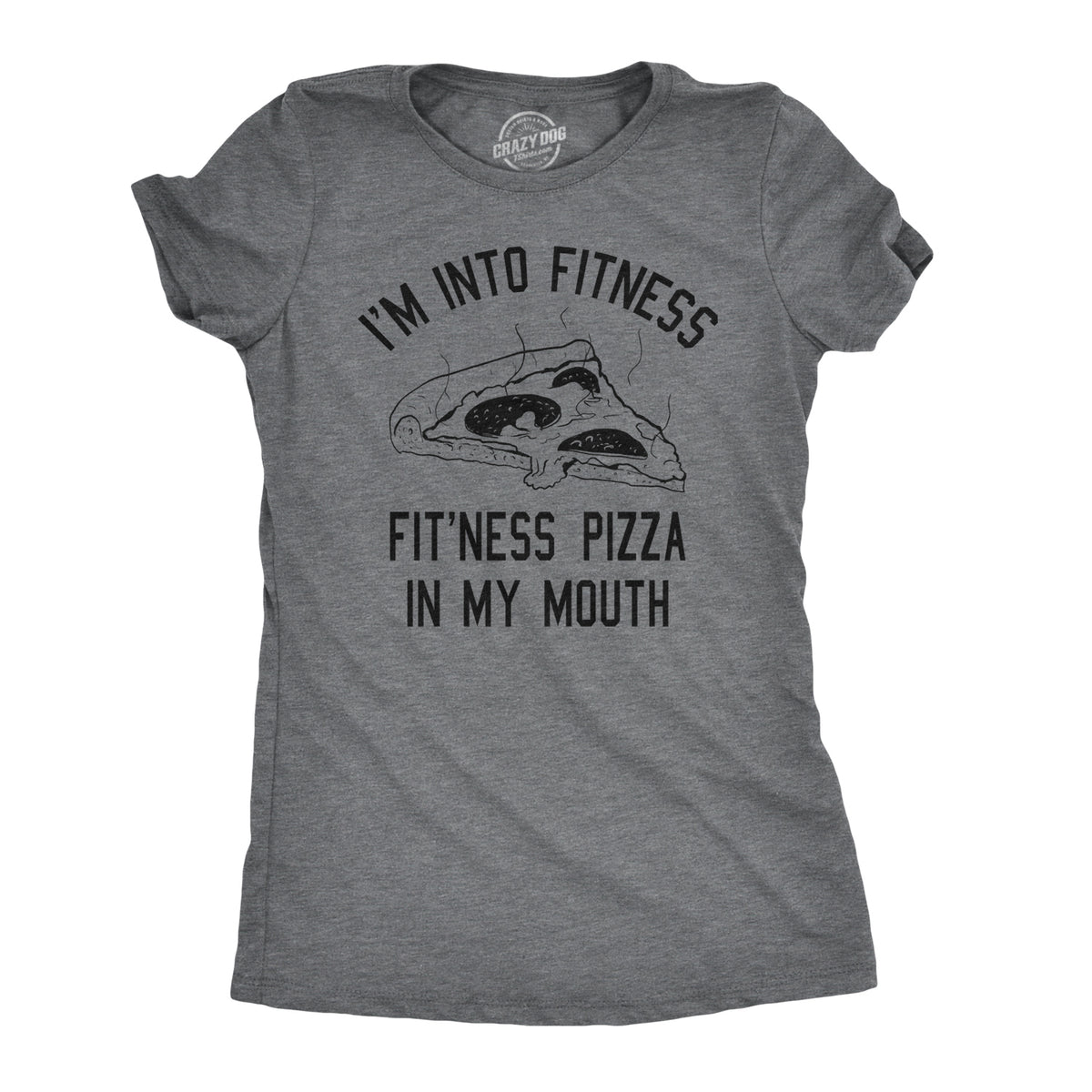 Funny Dark Heather Grey Fitness Pizza In My Mouth Womens T Shirt Nerdy Fitness Food Tee