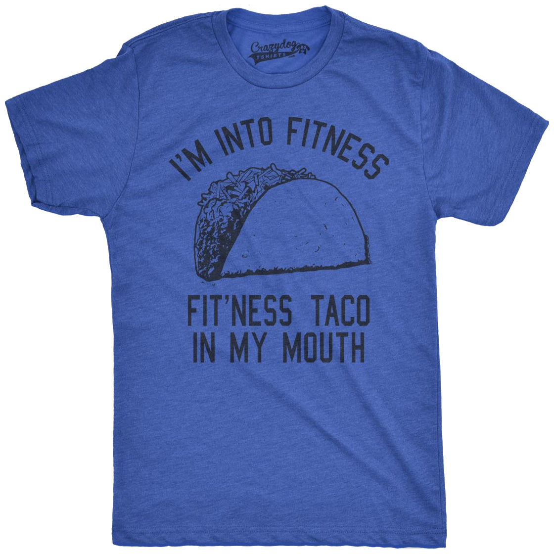Funny Heather Royal Fitness Taco In My Mouth Mens T Shirt Nerdy Cinco De Mayo Fitness Food Tee