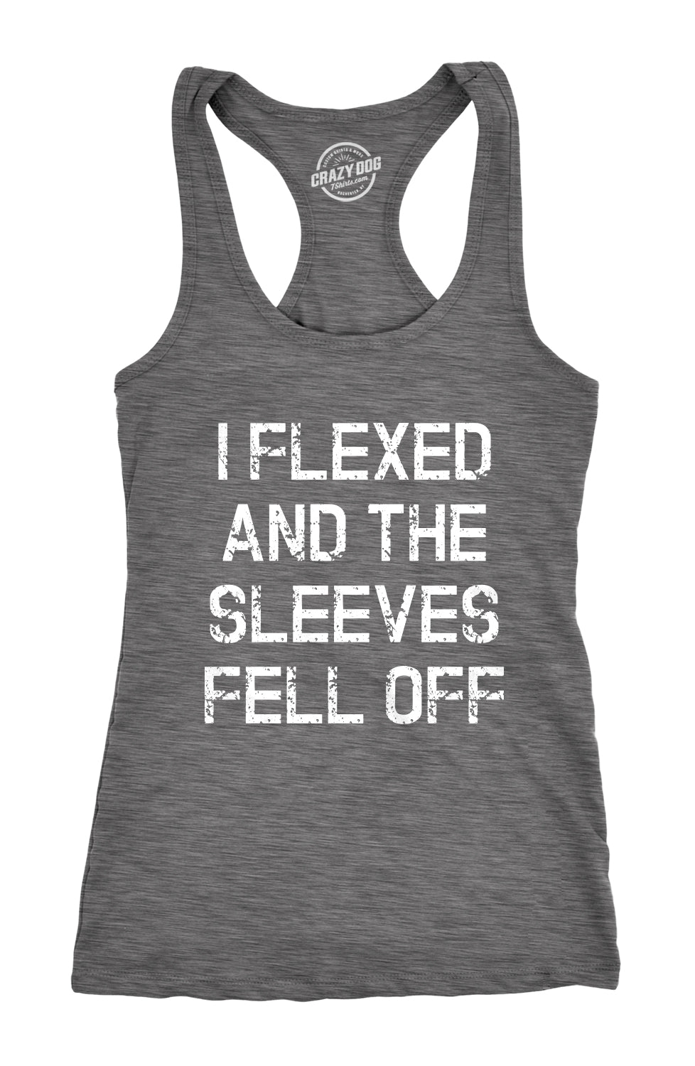 Funny Dark Heather Grey I Flexed And The Sleeves Fell Off Womens Tank Top Nerdy Fitness Tee