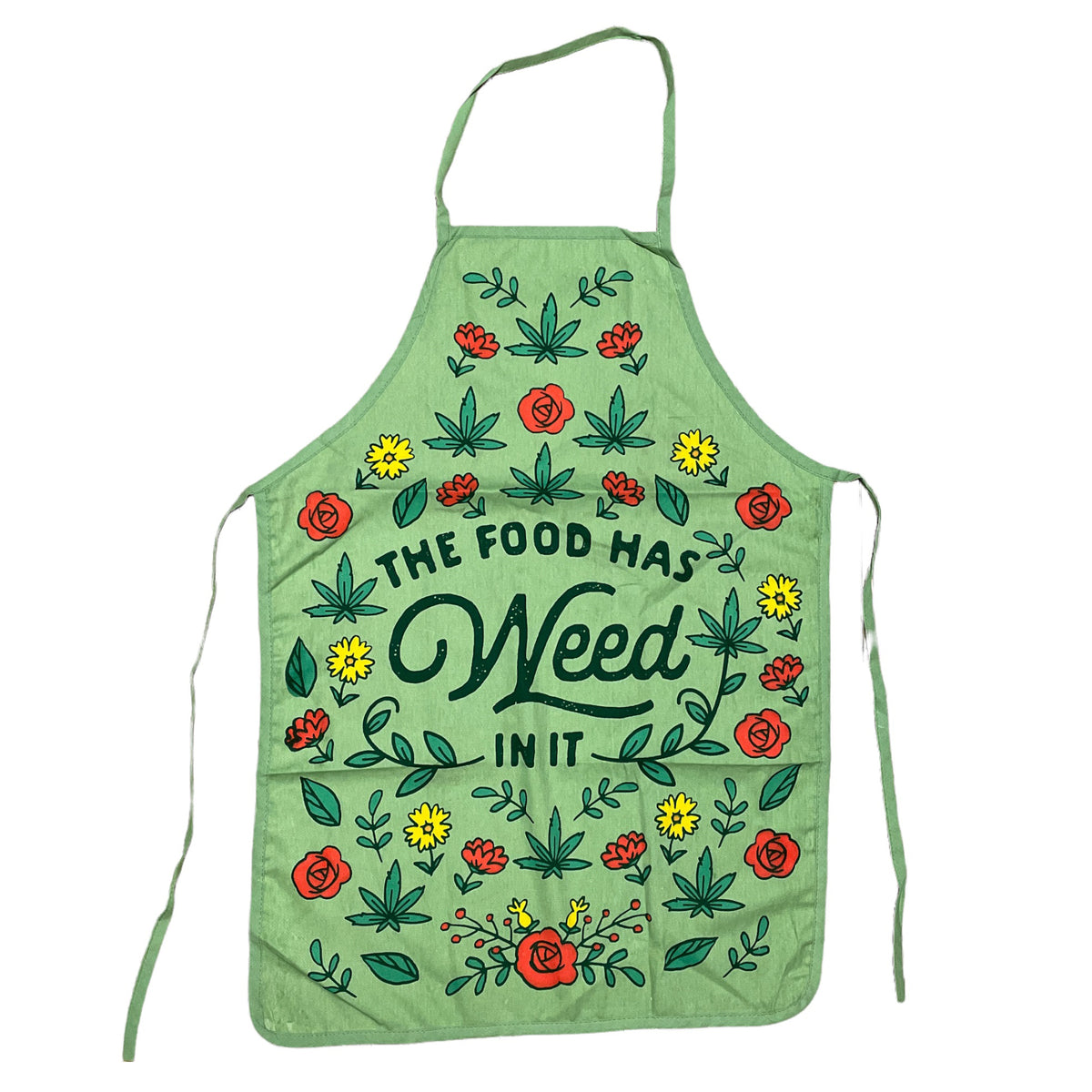Funny Green The Food Has Weed In It Apron Nerdy 420 Food Tee