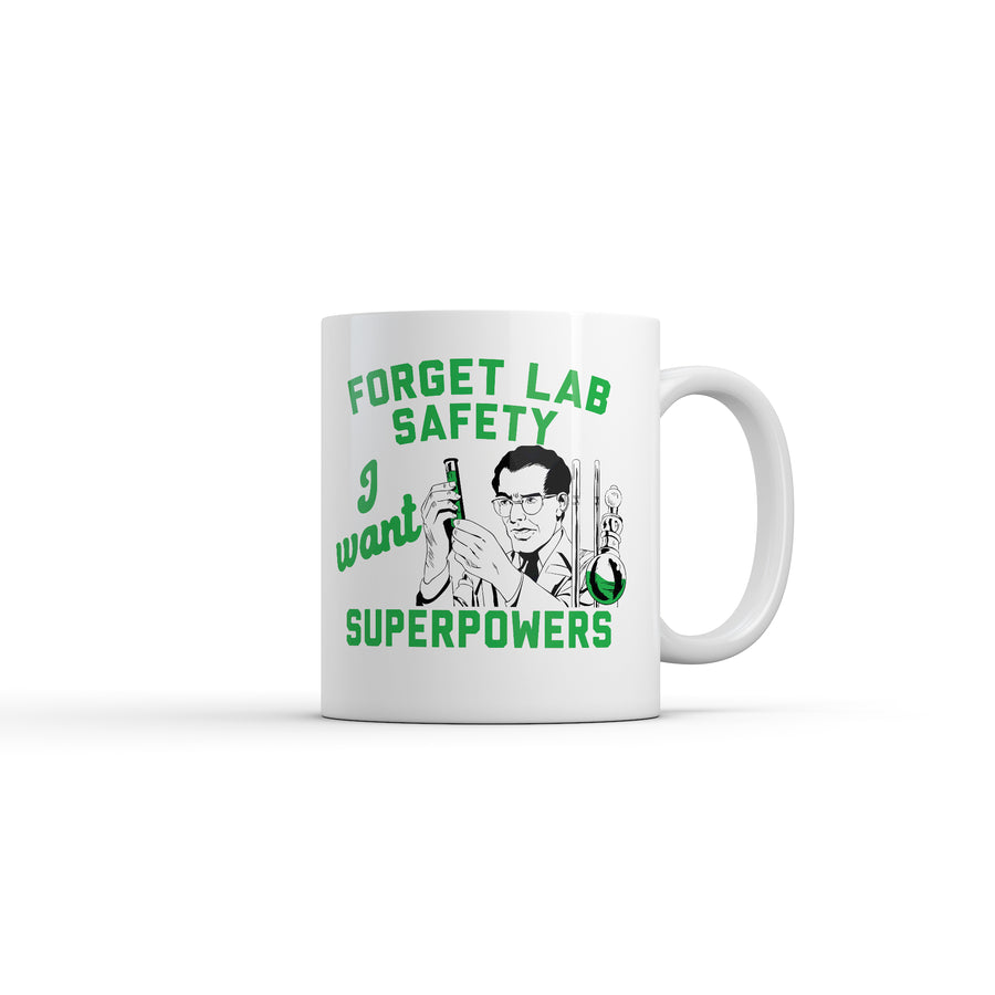 Funny White Forget Lab Safety I Want Superpowers Coffee Mug Nerdy Science Tee