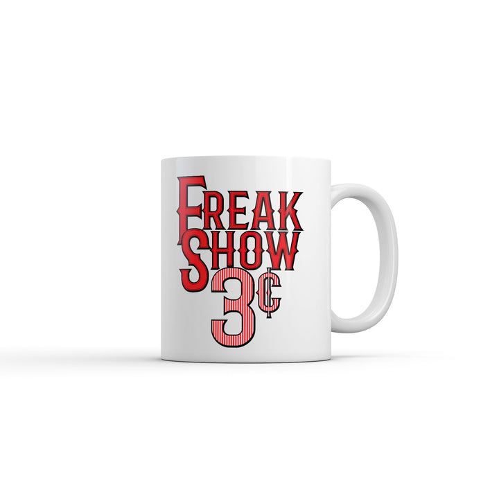 Funny White Freak Show 3 Cents Coffee Mug Nerdy sarcastic Tee