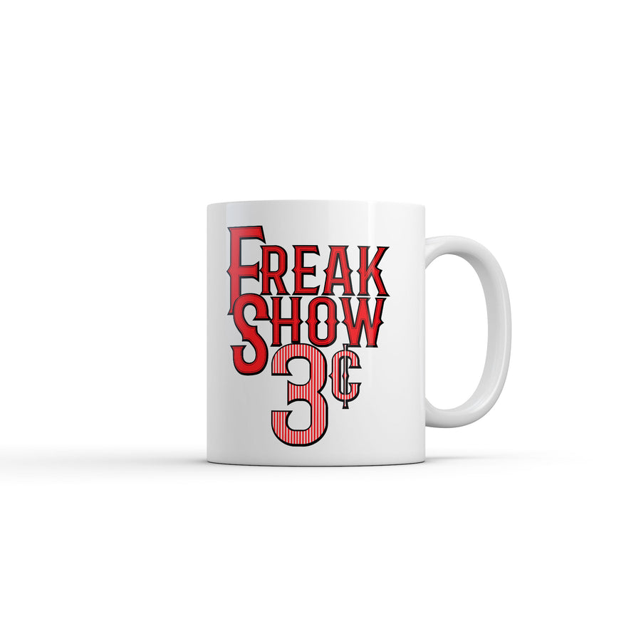 Funny White Freak Show 3 Cents Coffee Mug Nerdy sarcastic Tee