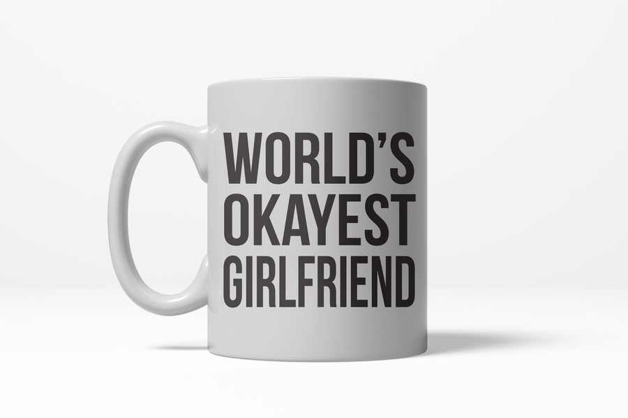 Funny White World's Okayest Girlfriend Coffee Mug Nerdy Valentine's Day okayest Tee