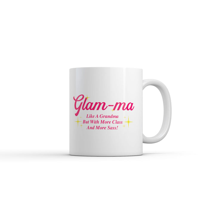 Funny White Glam Ma Like A Grandma But With More Class And More Sass Coffee Mug Nerdy grandmother Tee
