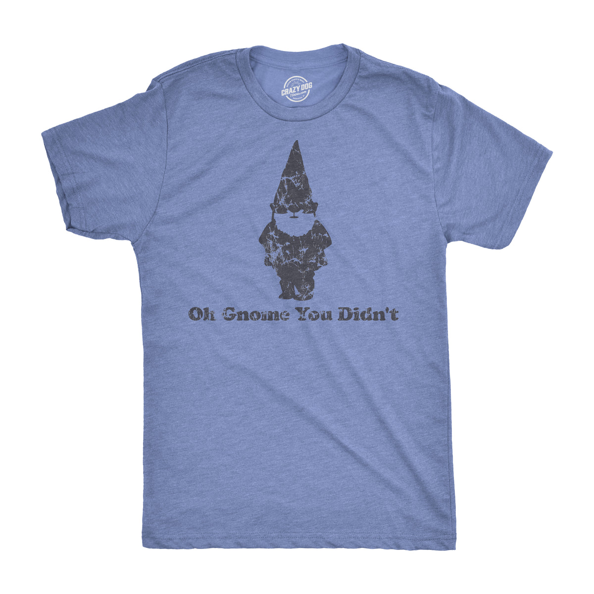 Funny Heather Light Blue Oh Gnome You Didn&#39;t Mens T Shirt Nerdy Tee