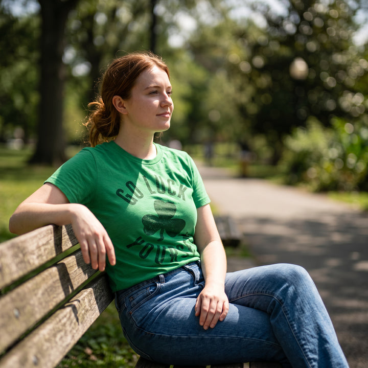 Go Luck Yourself Women's T Shirt