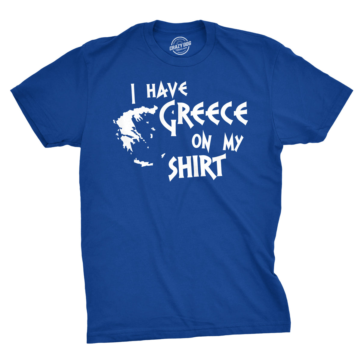 Funny Heather Royal I Have Greece On My Shirt Mens T Shirt Nerdy food Tee