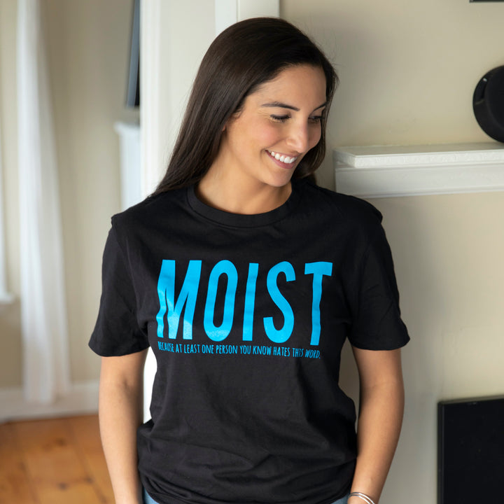 Moist One Person You Know Hates This Word Women's T Shirt