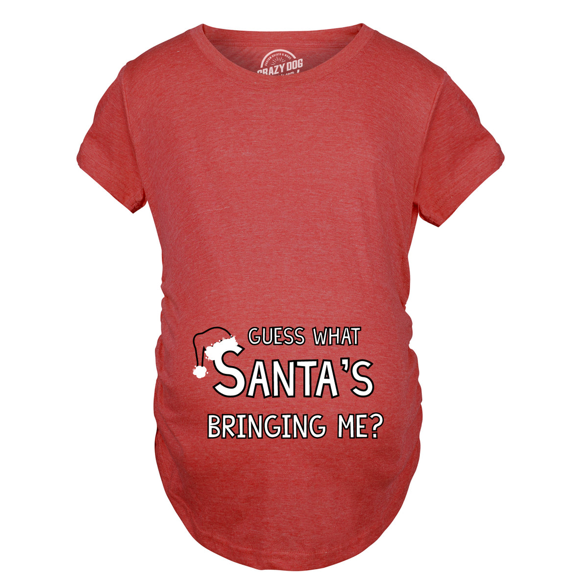 Guess What Santa&#39;s Bringing Me Maternity T Shirt