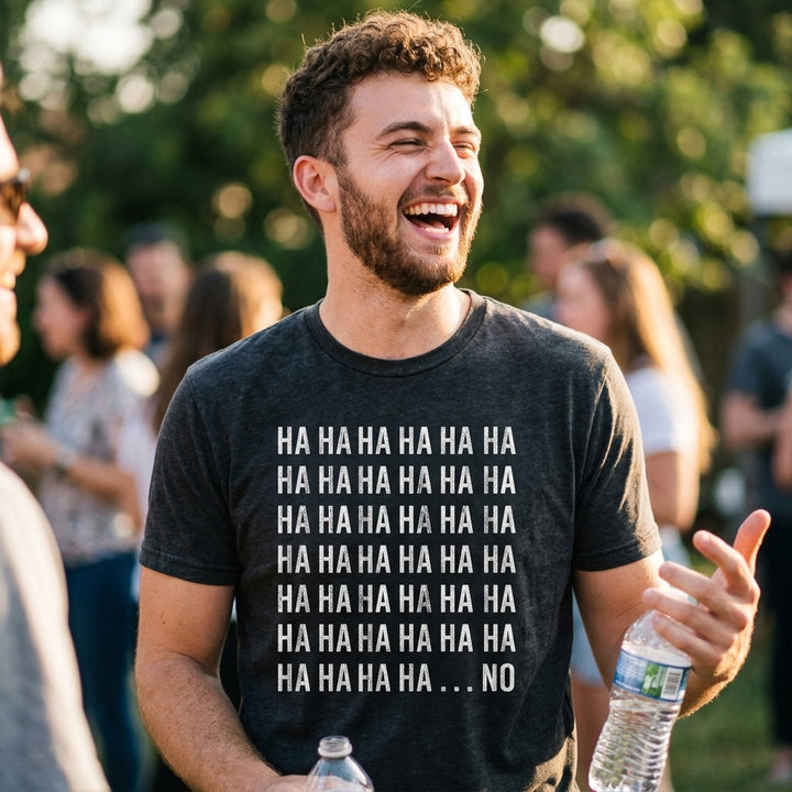 HAHAHA….NO Men's T Shirt