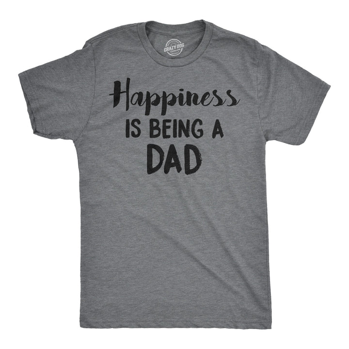 Funny Dark Heather Grey Happiness Is Being a Dad Mens T Shirt Nerdy Father's Day Tee