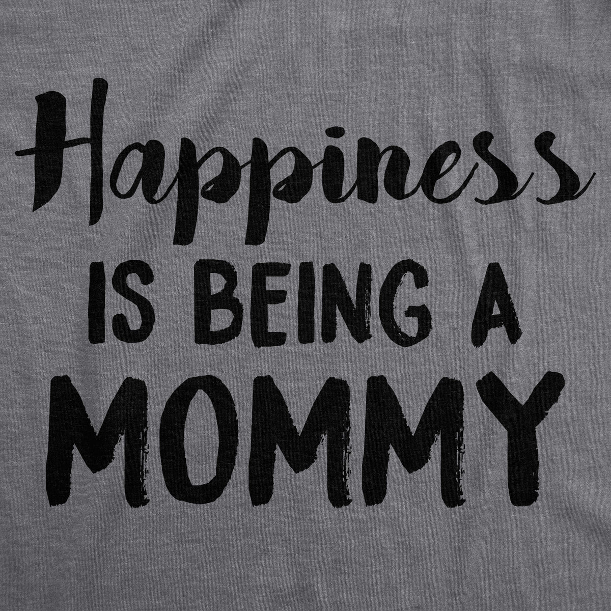 Happiness Is Being a Mommy Women&#39;s T Shirt