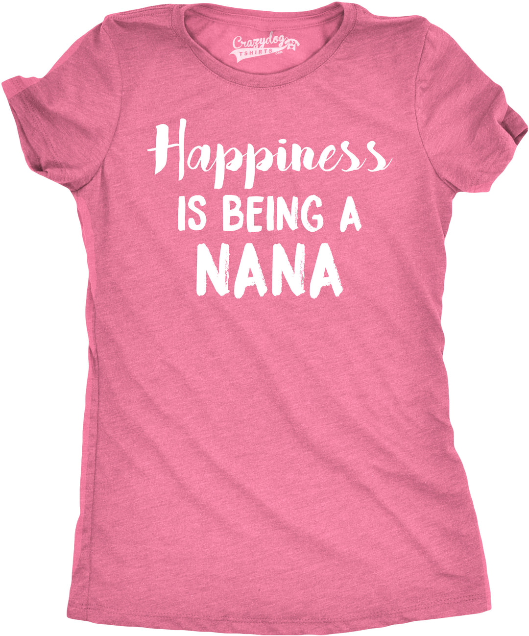 Funny Heather Pink Happiness Is Being A Nana Womens T Shirt Nerdy Mother's Day Grandmother Tee