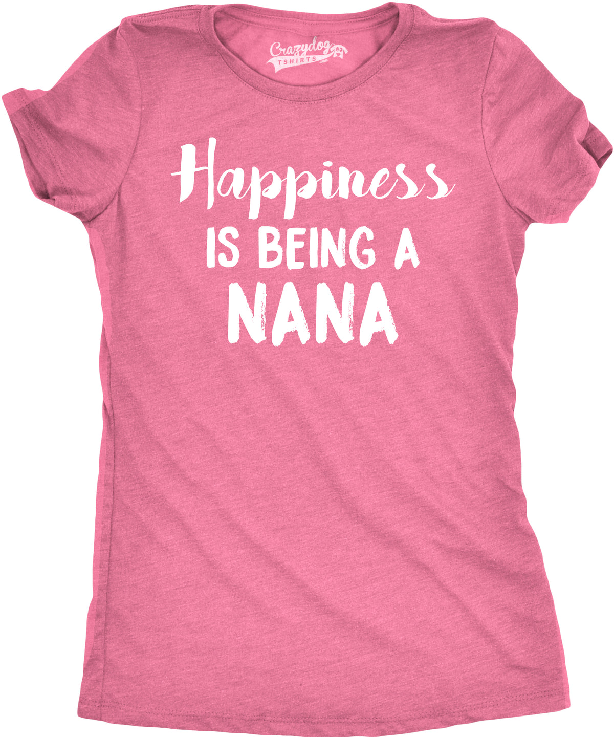 Funny Heather Pink Happiness Is Being A Nana Womens T Shirt Nerdy Mother&#39;s Day Grandmother Tee