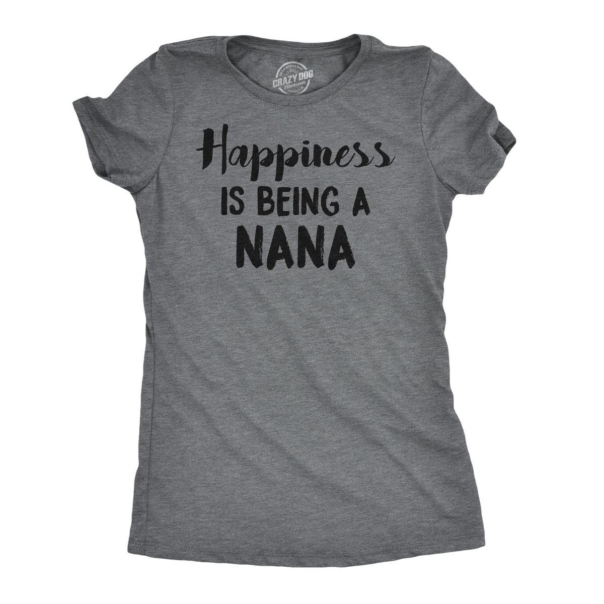 Funny Dark Heather Grey Happiness Is Being A Nana Womens T Shirt Nerdy Mother&#39;s Day Grandmother Tee