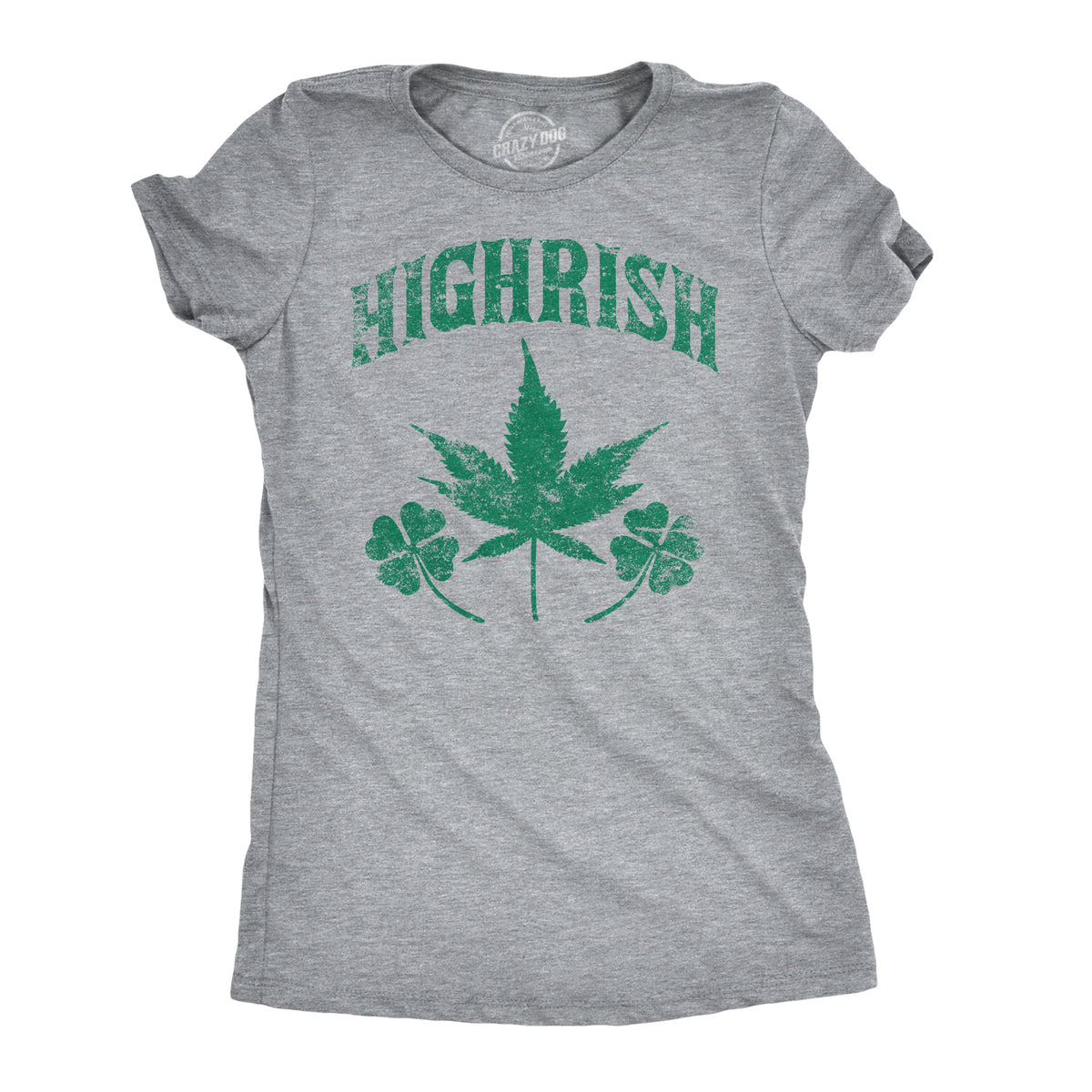 Funny Light Heather Grey - Highrish Highrish Womens T Shirt Nerdy Saint Patrick&#39;s Day 420 Tee
