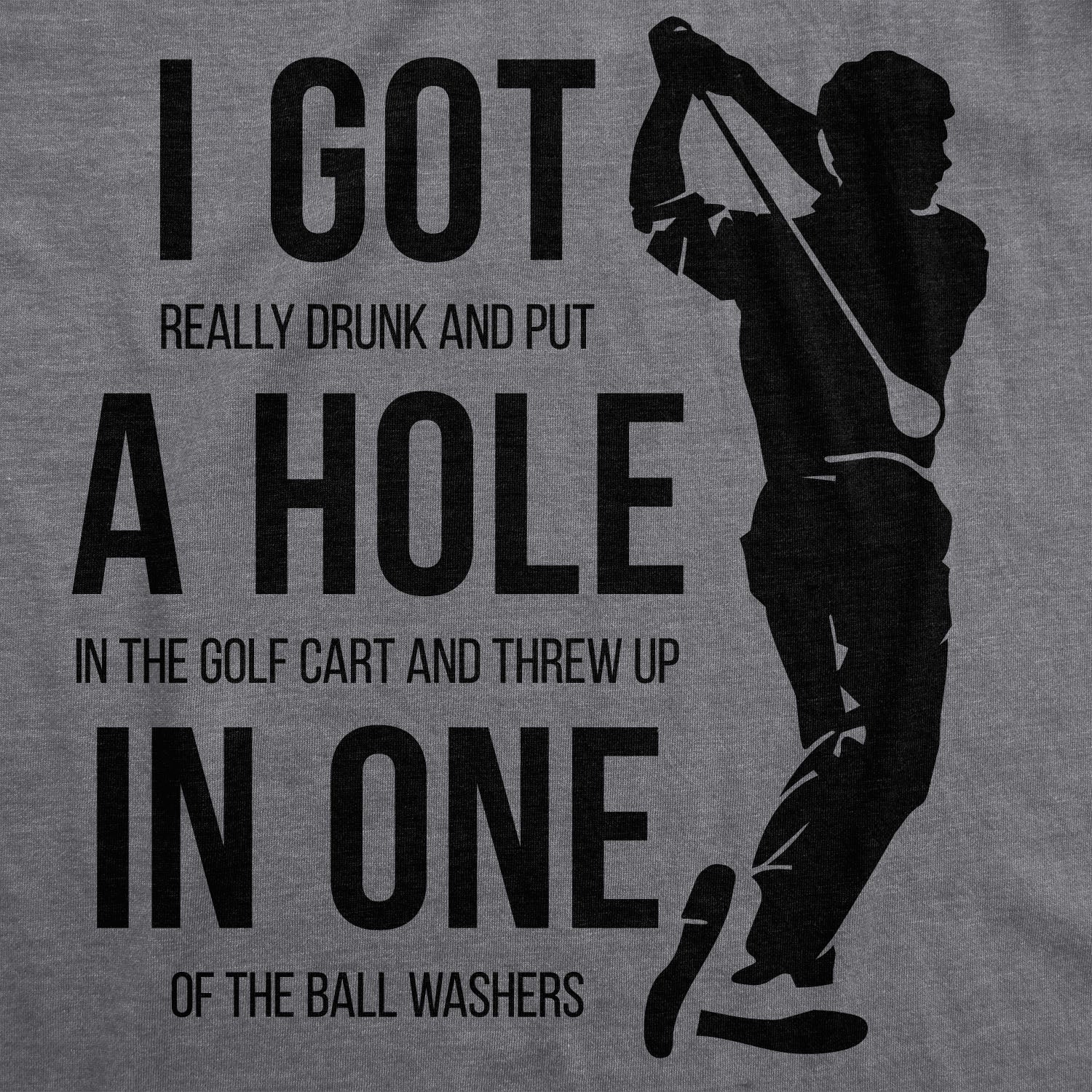 Funny Dark Heather Grey - Hole in One I Got a Hole in One Mens T Shirt Nerdy Golf drinking Tee