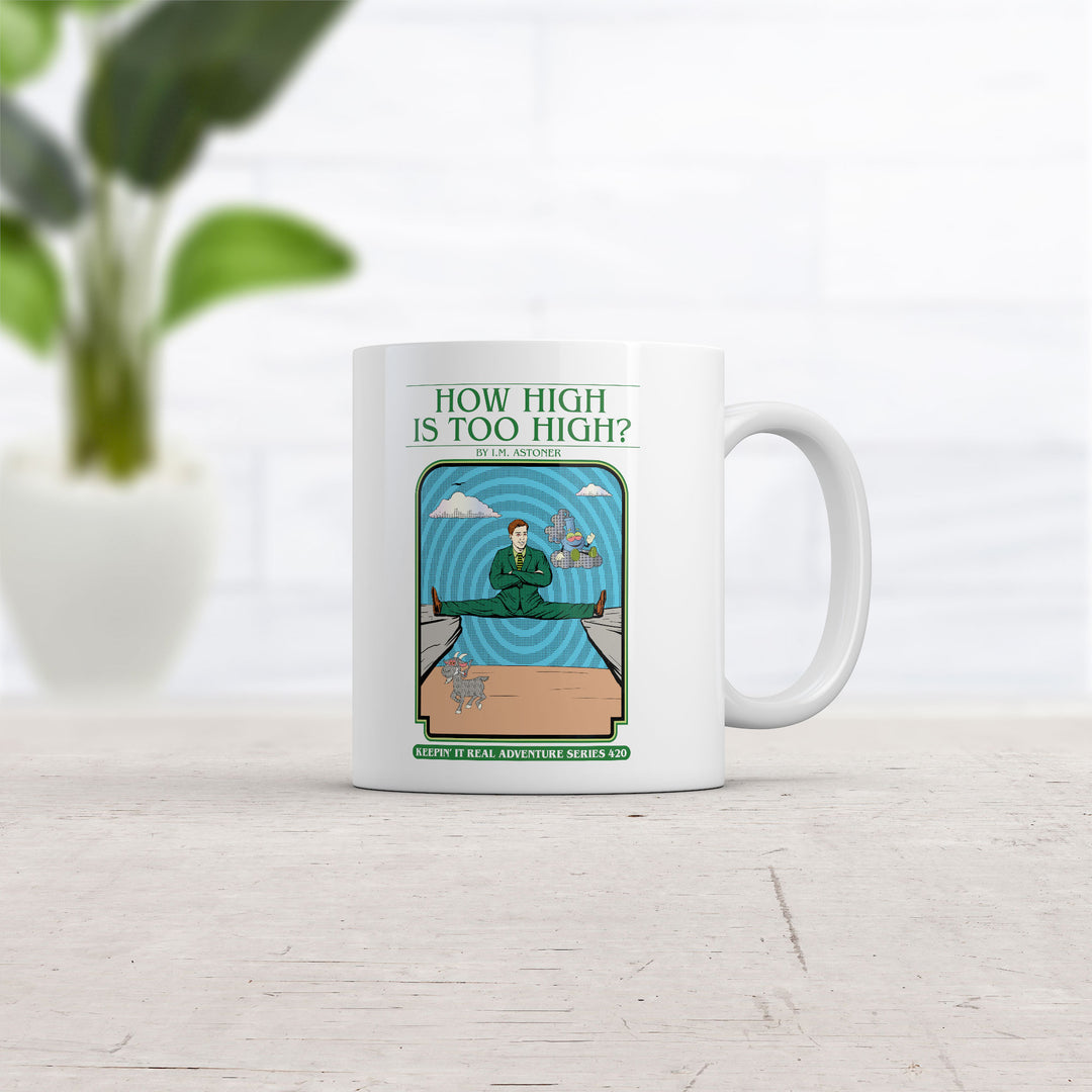 How High Is Too High Mug