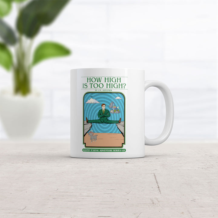 How High Is Too High Mug