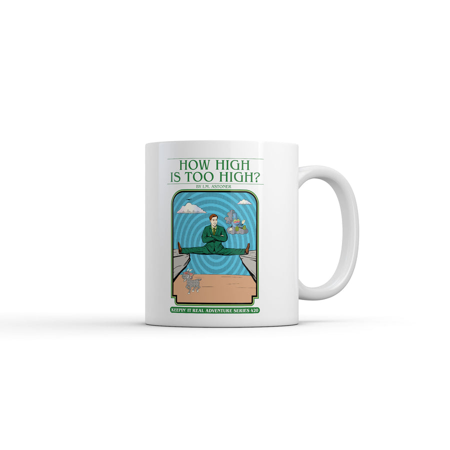 Funny White How High Is Too High Coffee Mug Nerdy 420 sarcastic Tee