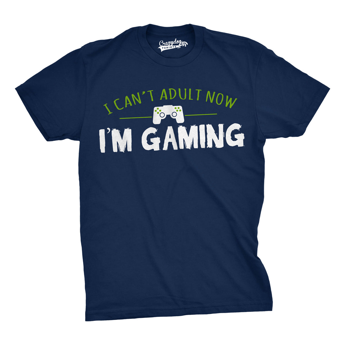 Funny Heather Navy - Cant Adult I Can&#39;t Adult Now I&#39;m Gaming Mens T Shirt Nerdy Video Games Tee