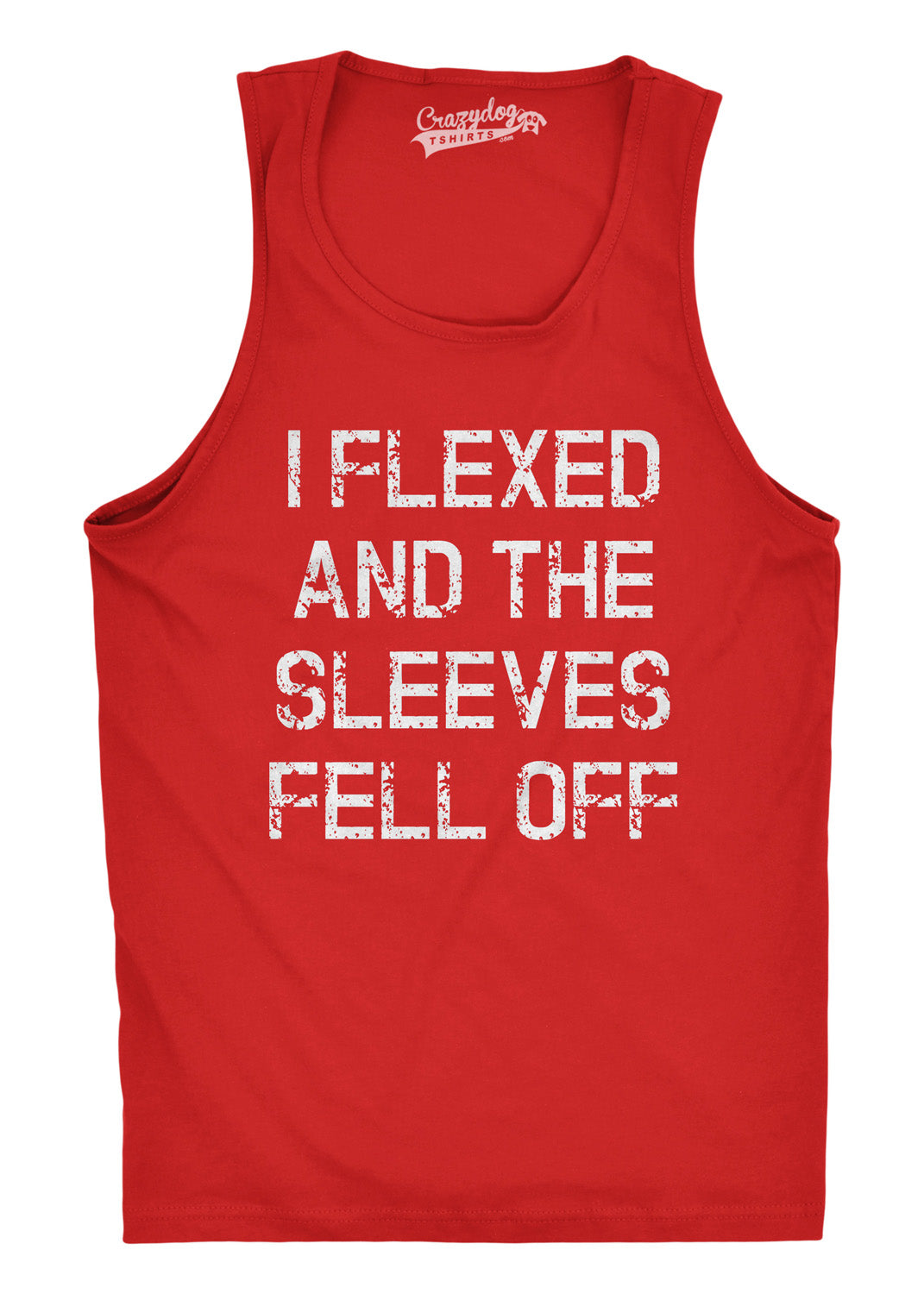 Funny Red I Flexed And The Sleeves Fell Off Mens Tank Top Nerdy Fitness Tee