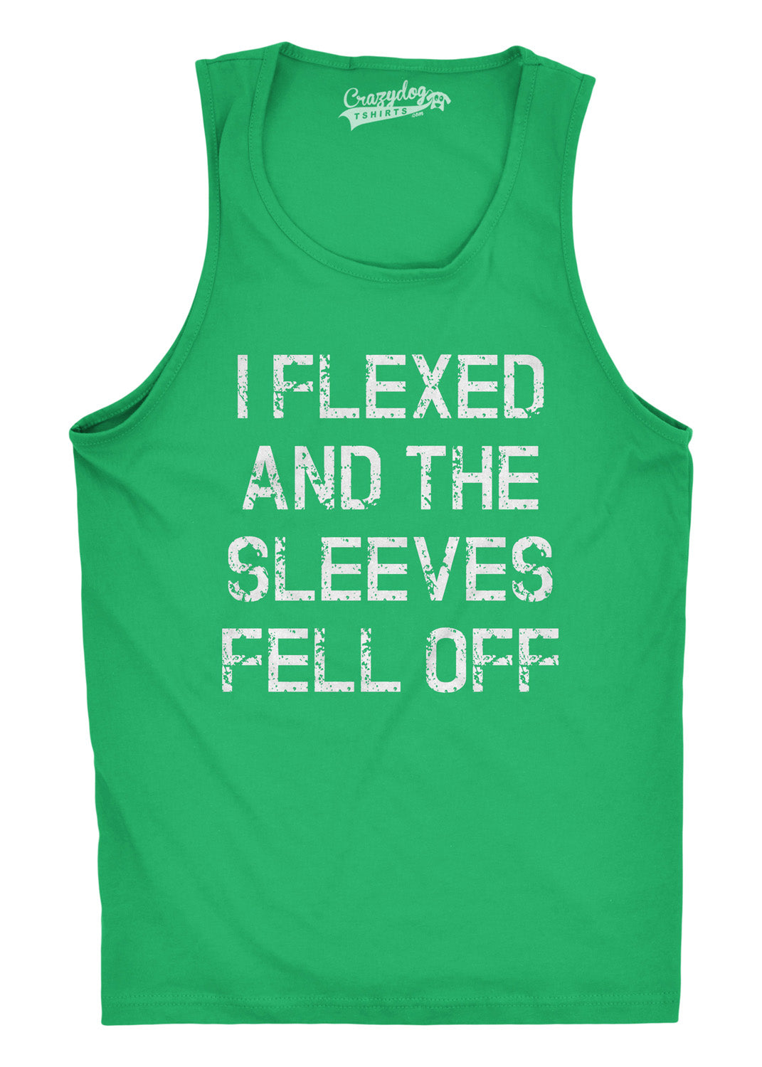 Funny Green I Flexed And The Sleeves Fell Off Mens Tank Top Nerdy Fitness Tee