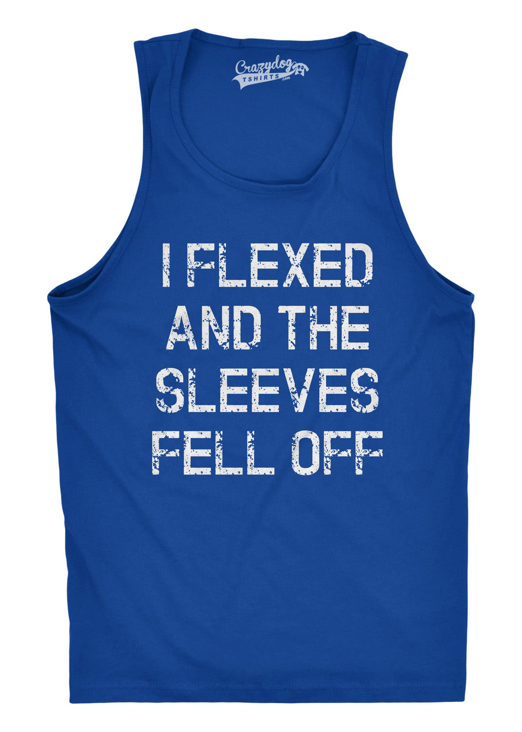 Funny Royal I Flexed And The Sleeves Fell Off Mens Tank Top Nerdy Fitness Tee