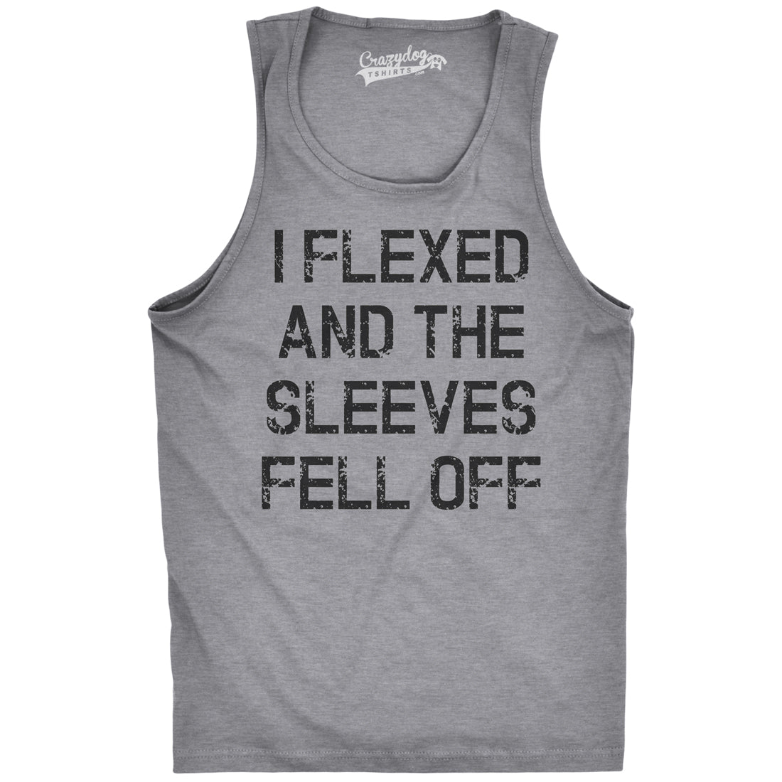 Funny Light Heather Grey I Flexed And The Sleeves Fell Off Mens Tank Top Nerdy Fitness Tee