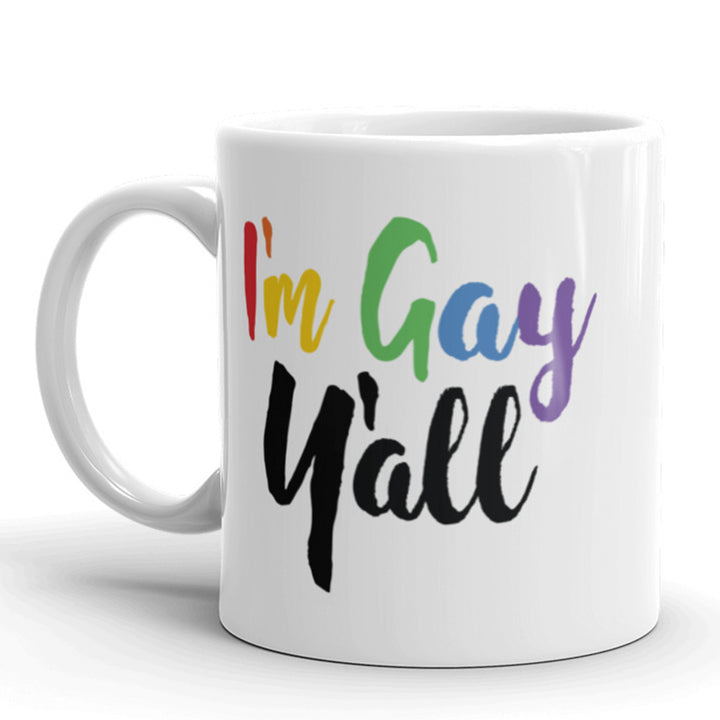 Funny White I'm Gay Y'all Coffee Mug Nerdy Tee