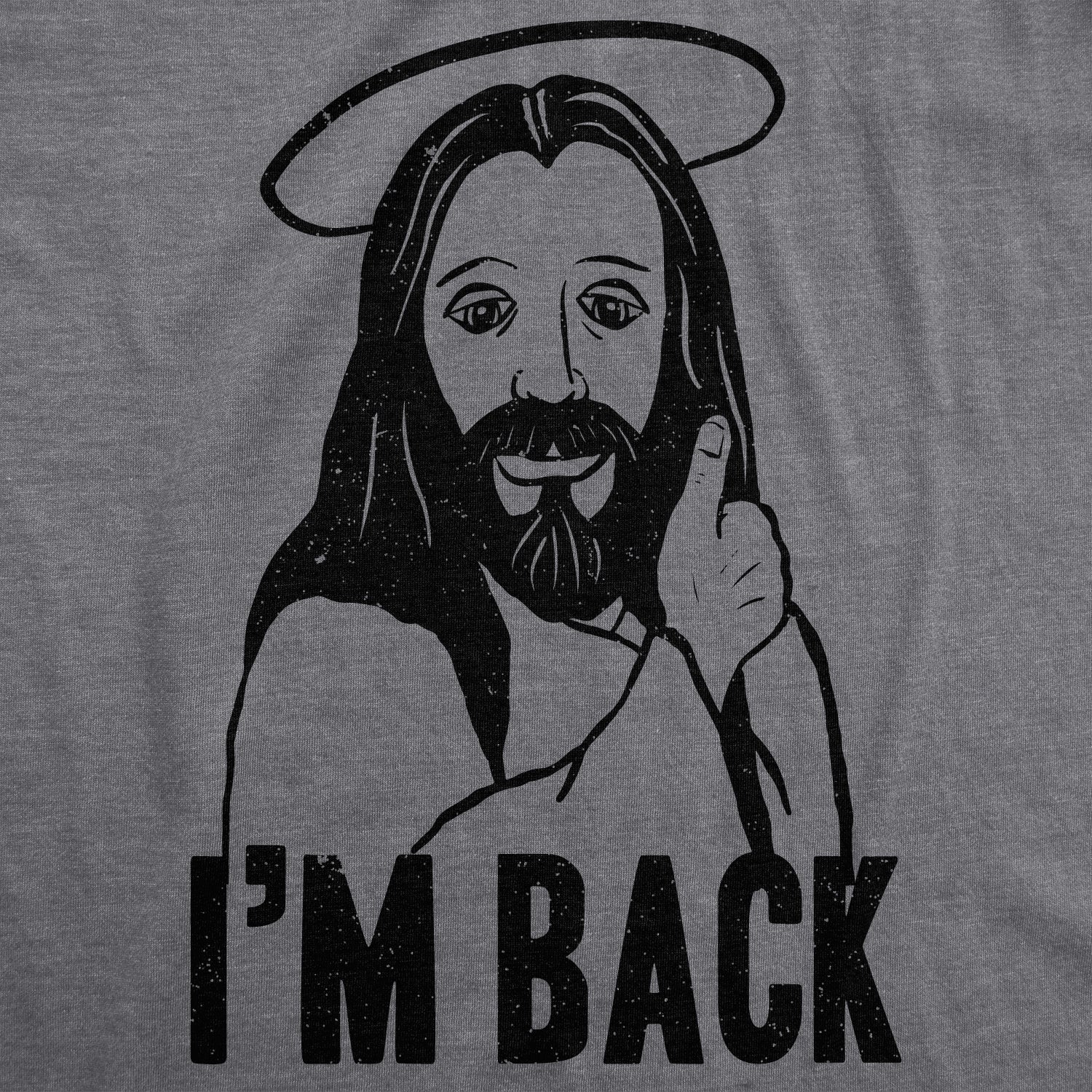 Funny Dark Heather Grey I'm Back Jesus Womens T Shirt Nerdy Easter Religion Tee