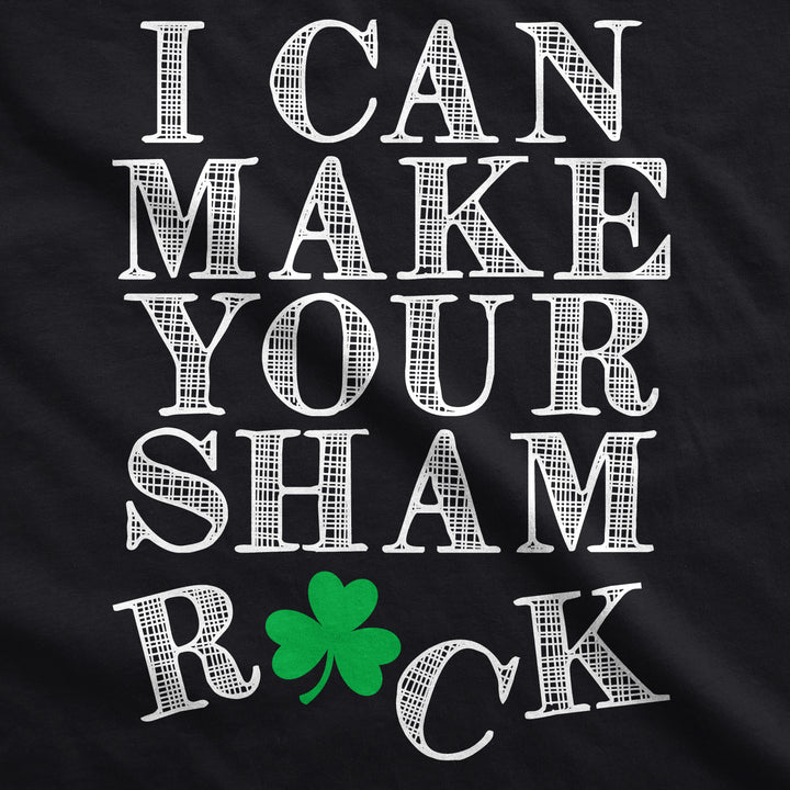 I Can Make Your Shamrock Women's T Shirt