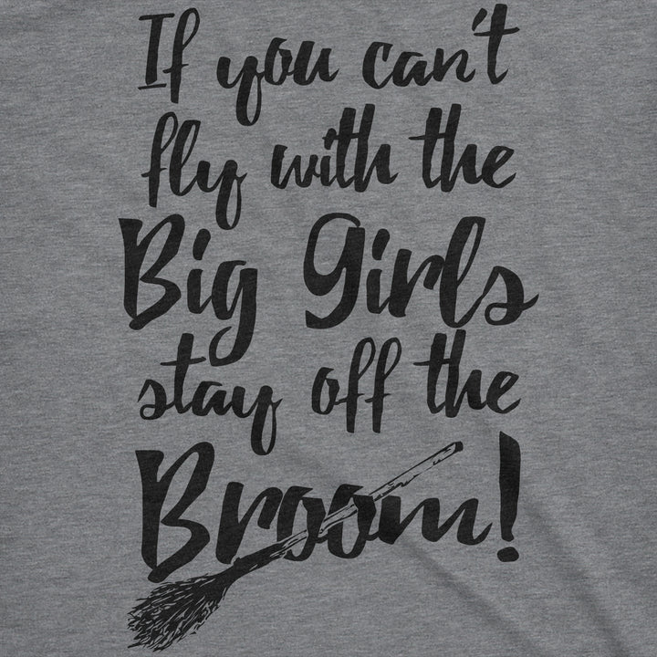 Stay Off The Broom Women's T Shirt