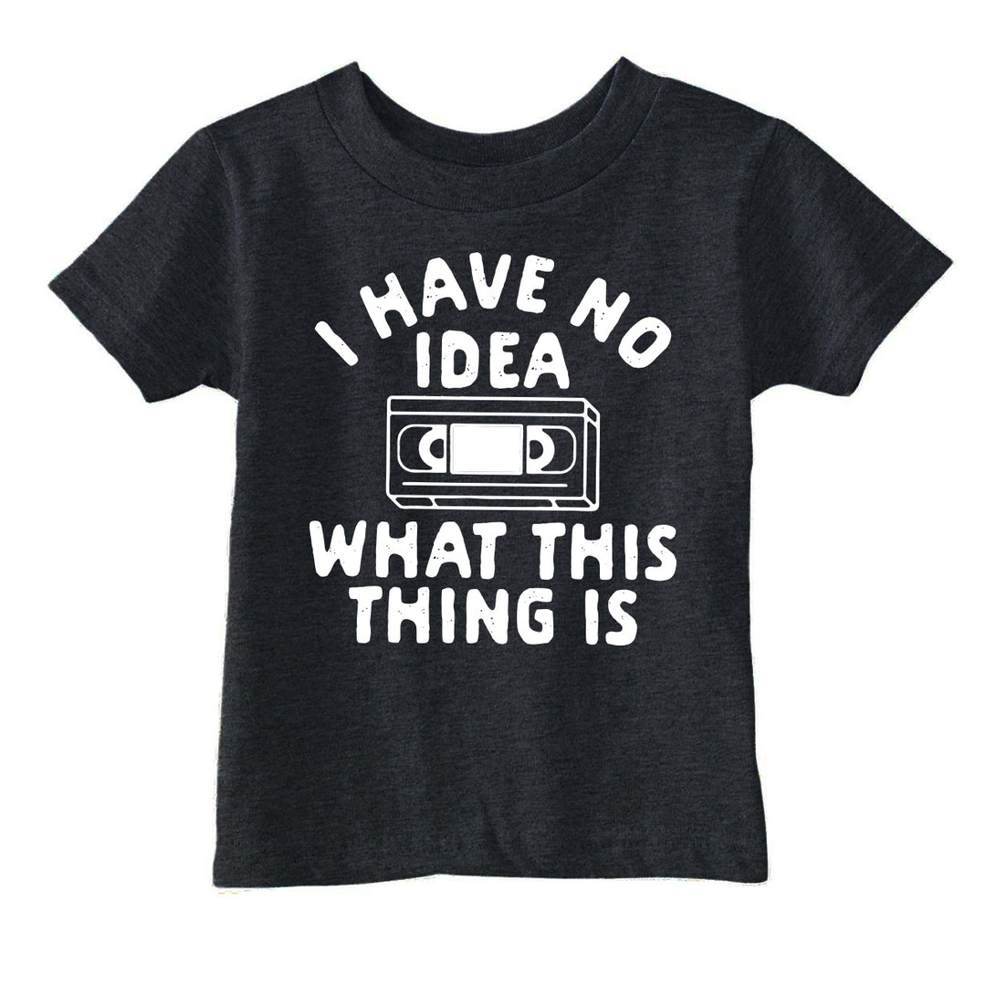 Funny Black I Have No Idea What This Thing Is Toddler T Shirt Nerdy sarcastic Tee