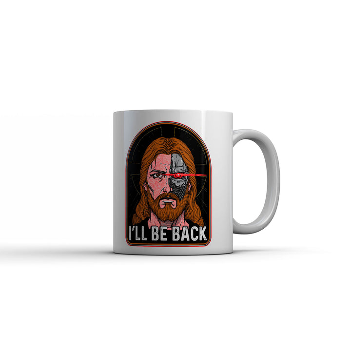 Funny White Ill Be Back Jesus Coffee Mug Nerdy religion Tee