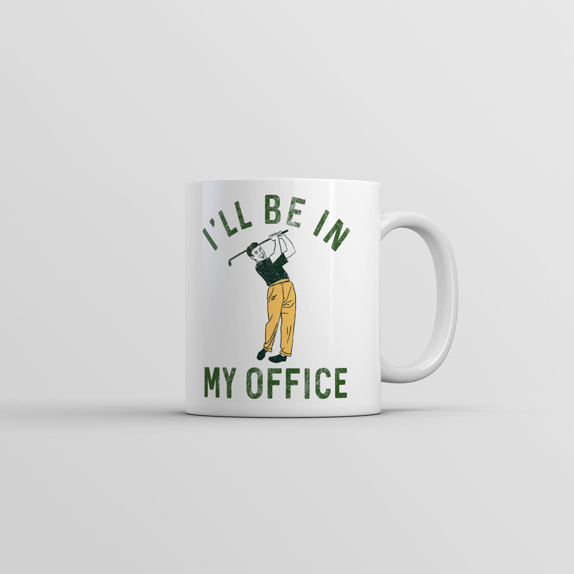 Funny White Ill Be In My Office Golfing Coffee Mug Nerdy Golf Office sarcastic Tee