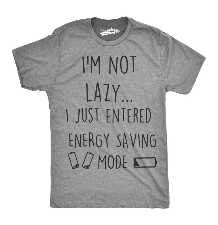 Funny Light Heather Grey Not Lazy Entered Energy Saving Mode Mens T Shirt Nerdy Nerdy Sarcastic Tee