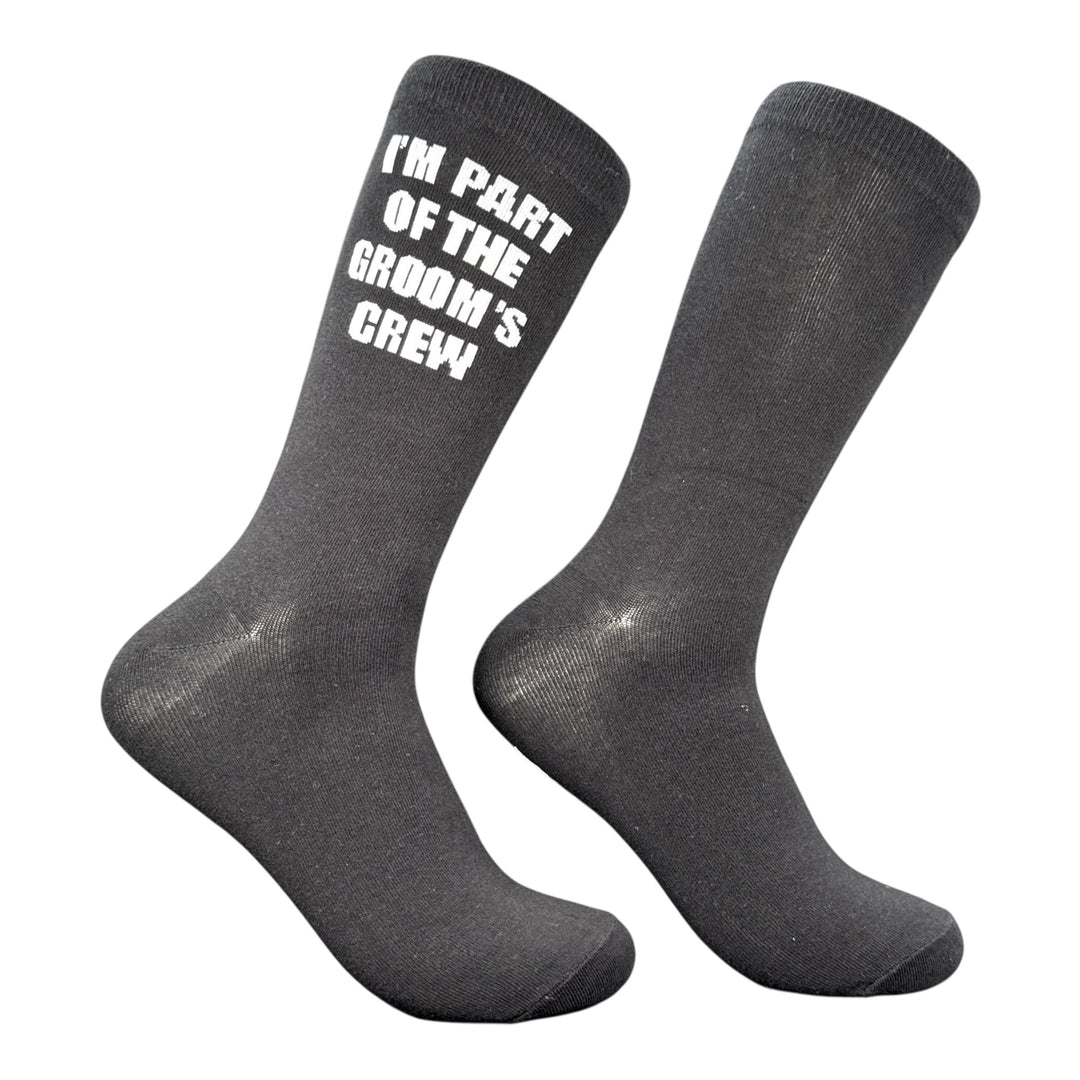 Funny Multi - Grooms Crew Im Part Of The Grooms Crew Sock Nerdy offensive Tee