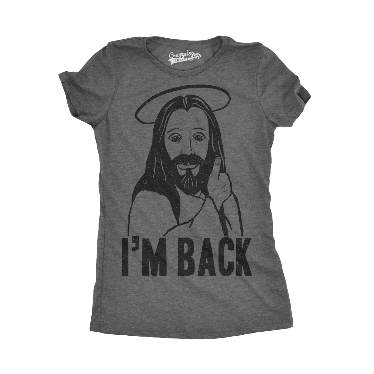 Funny Dark Heather Grey I&#39;m Back Jesus Womens T Shirt Nerdy Easter Religion Tee