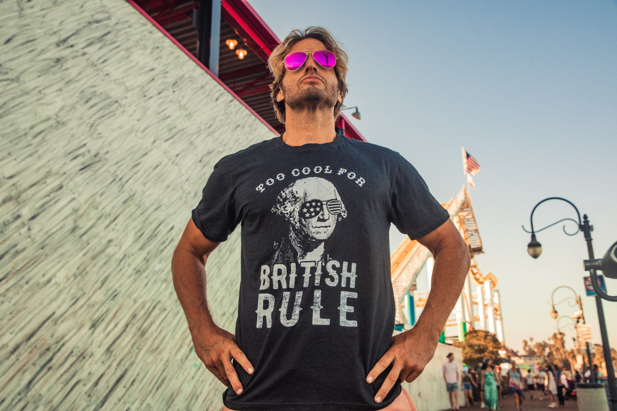 Too Cool For British Rule Men&#39;s T Shirt