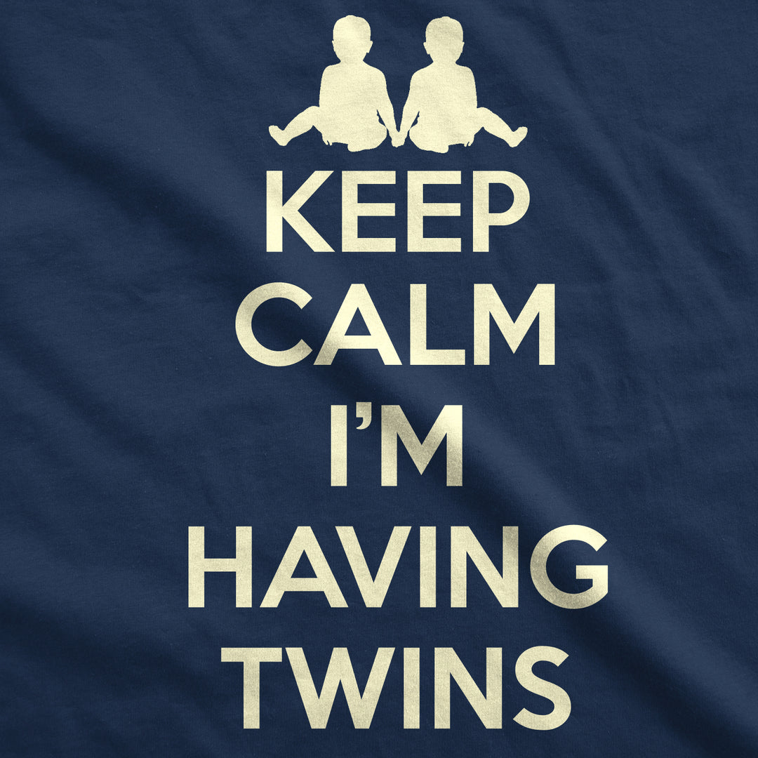 Keep Calm I'm Having Twins Maternity T Shirt