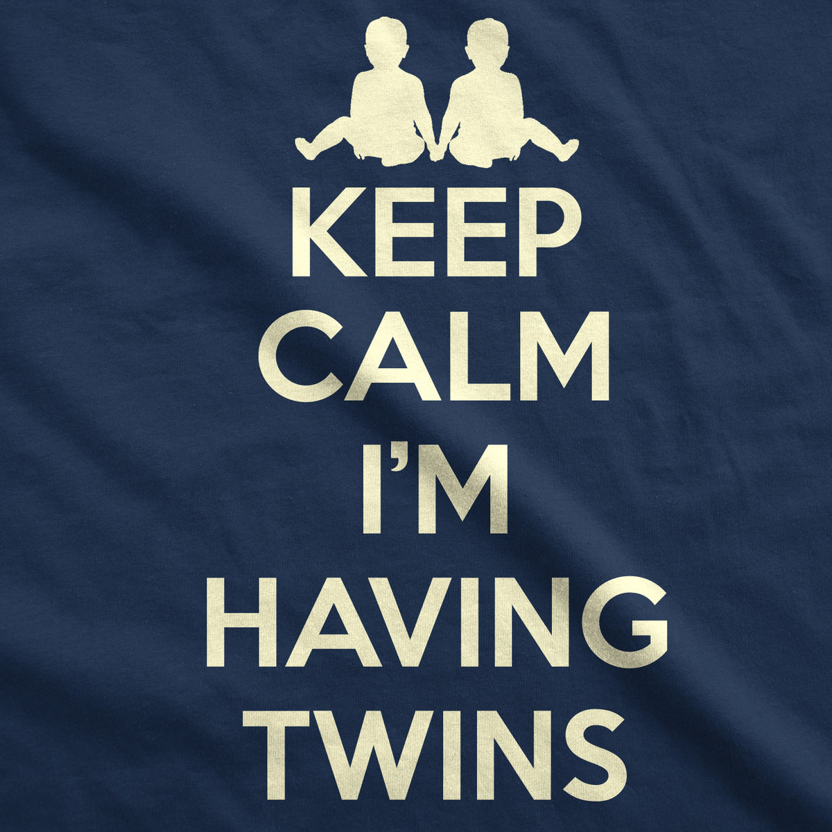 Keep Calm I&#39;m Having Twins Maternity T Shirt