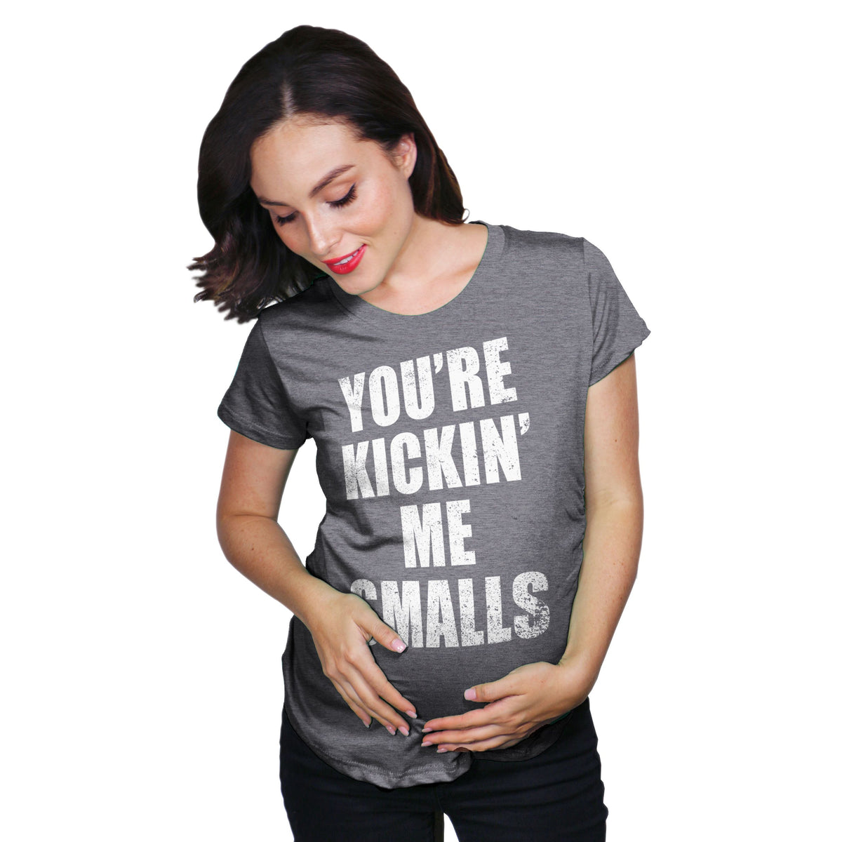 Kickin’ Me Smalls Maternity T Shirt