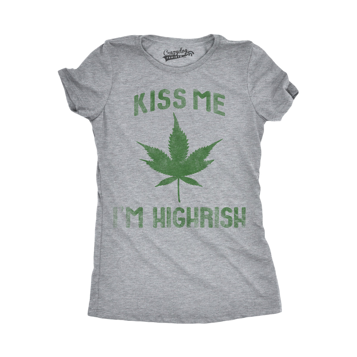Funny Light Heather Grey Kiss Me I&#39;m Highrish Womens T Shirt Nerdy Saint Patrick&#39;s Day 420 Tee