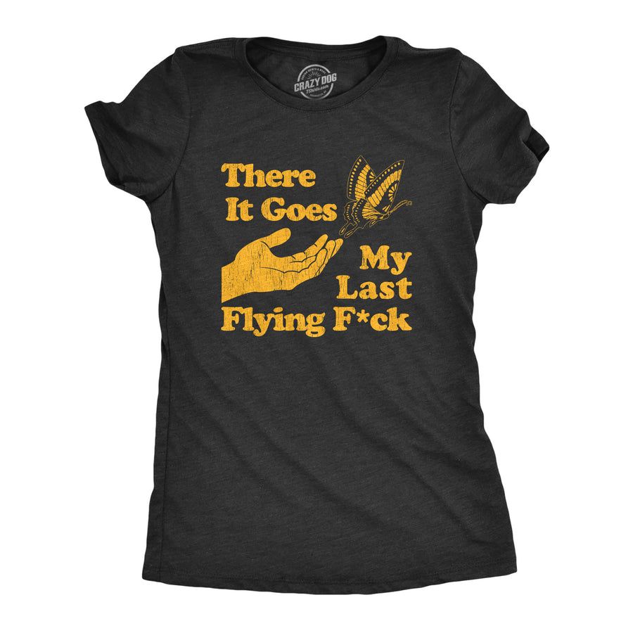 Funny Heather Black - Flying Fuck There Goes My Last Flying Fuck Womens T Shirt Nerdy Sarcastic Tee