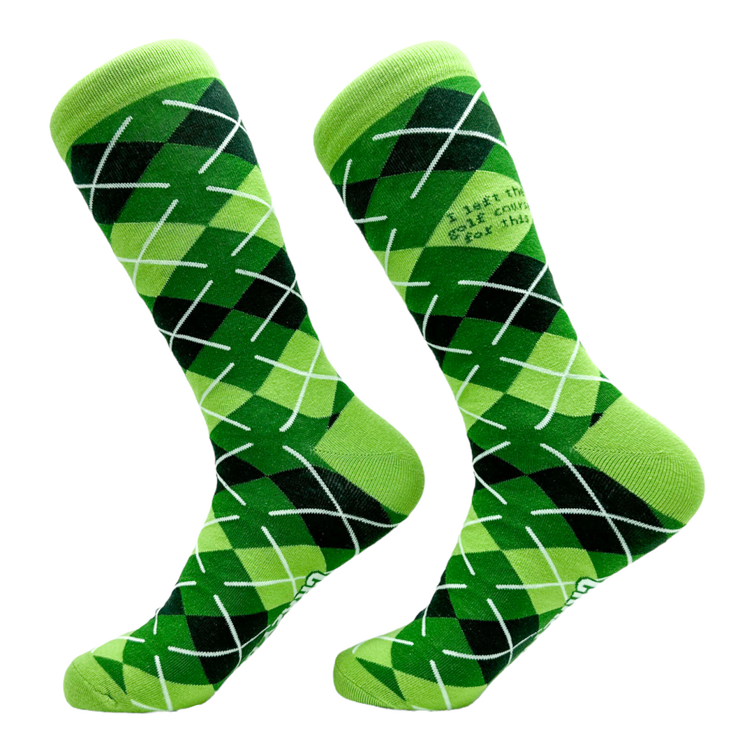Men's I Left The Golf Course For This Socks