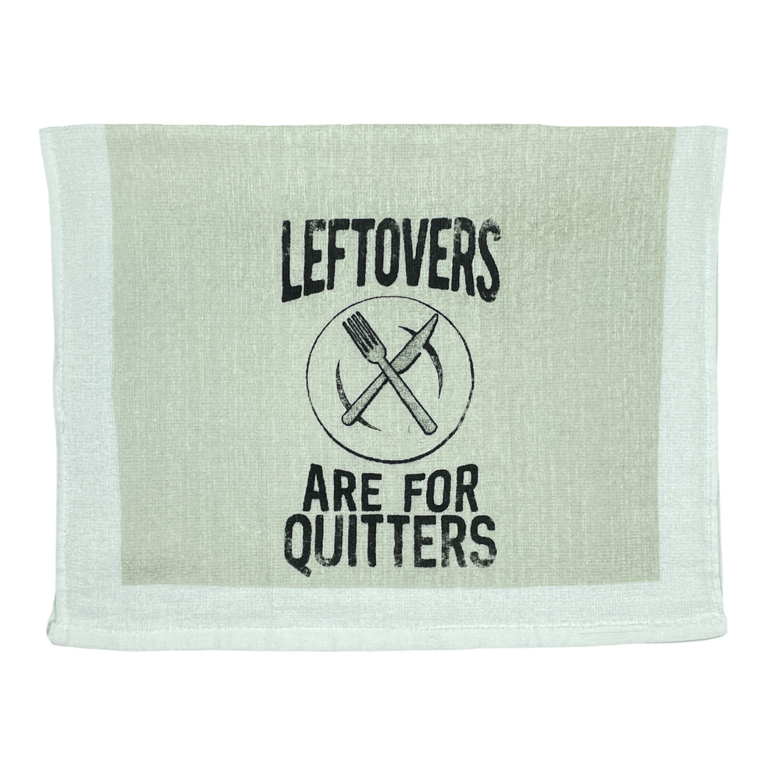 Funny Leftovers For Quitters Leftovers Are For Quitters Tea Towel Nerdy Thanksgiving Tee