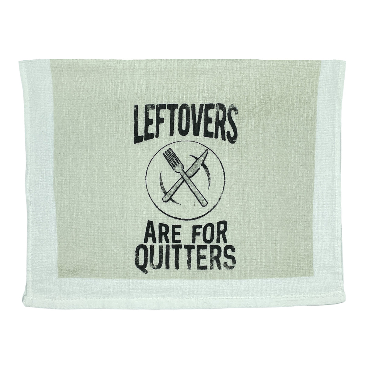 Funny Leftovers For Quitters Leftovers Are For Quitters Tea Towel Nerdy Thanksgiving Tee